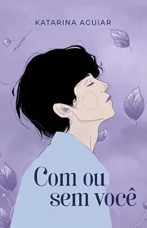Com ou sem você – Katarina Aguiar