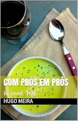 COM PRÓS EM PRÓS: Ki–nível.. (+2) - Hugo Meira