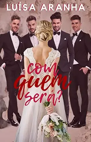 Com quem será? – Luisa Aranha
