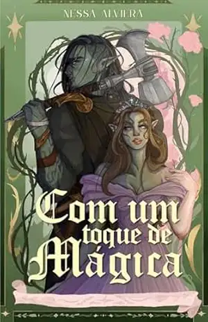 Com um Toque de Mágica (Orcs de Oksha Livro 1) – Nessa Alviera