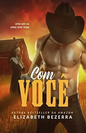 Com você – Livro 2 – Único: Céu do Texas – Elizabeth  Bezerra