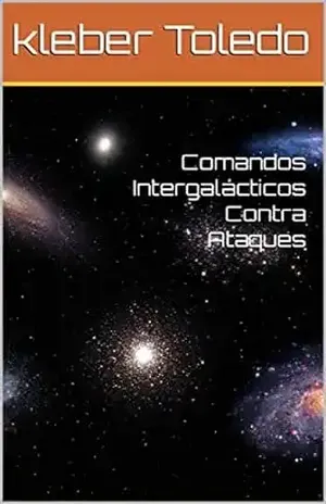 Comandos Intergalácticos Contra Ataques - kleber  Toledo
