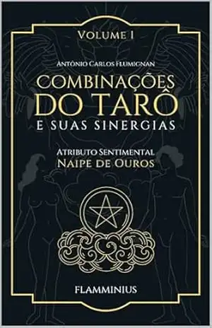 Combinações do Tarô e Suas Sinergias Atributo Sentimental: Naipe de Ouros – AJC Flumignan