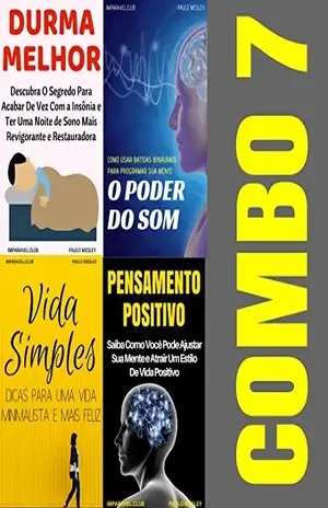 Combo 7: Durma Melhor, O Poder do Som, Vida Simples, Pensamento Positivo (Imparavel.club Combo) – Paulo Wesley