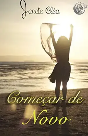 Começar de novo… – Janete  Cléa