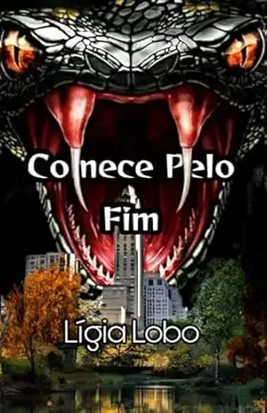 Comece Pelo Fim – Lígia Lobo