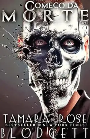 Começo da Morte (A Série da Morte Livro 3) – Tamara Rose Blodgett