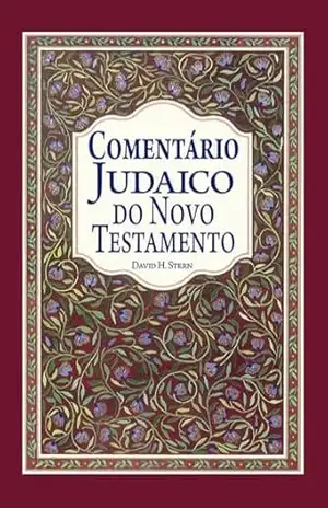 Comentário Judaico do Novo Testamento – David H. Stern