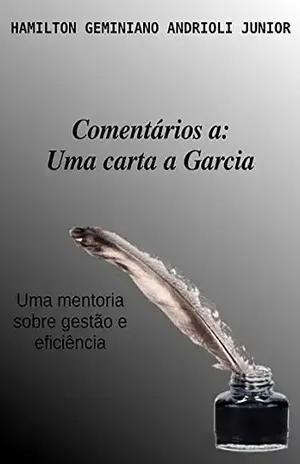 Comentários A: Uma Carta À Garcia – Hamilton Geminiano Andrioli Junior
