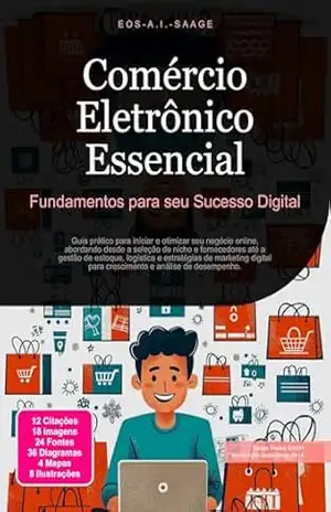Comércio Eletrônico Essencial: Fundamentos para seu Sucesso Digital – Eos A.I. Saage