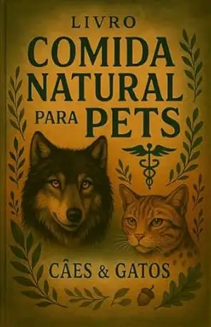 Comida Natural para Pets – O livro: Transforme a saúde do seu cão ou gato com a alimentação que respeita sua biologia – Fernanda  Figueiredo