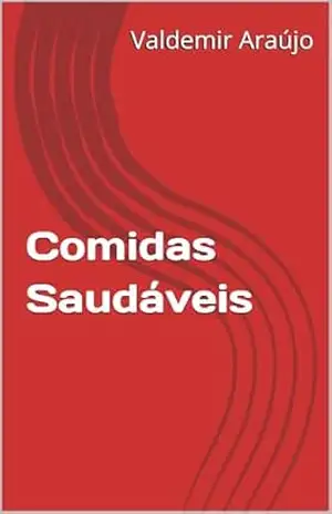 Comidas Saudáveis - Valdemir Araújo