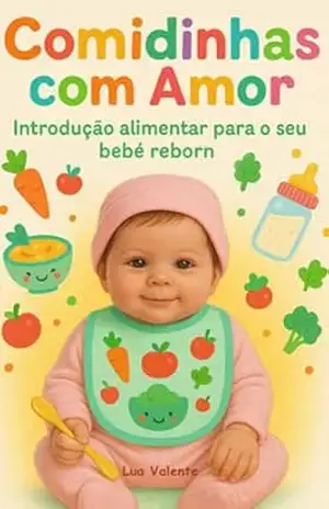 Comidinha com Amor: Introdução alimentar para seu bebê reborn – Lua  Valente