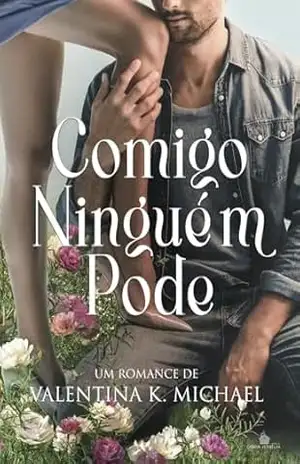 COMIGO NINGUÉM PODE (Clube dos Quarentões Livro 1) – Valentina  K Michael