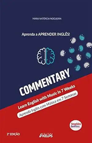 COMMENTARY: Aprenda Inglês com Música em 7 Semanas ~ Learn English with Music in 7 Weeks – Mara Natércia Nogueira