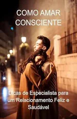 Como Amar Consciente – Jideon F Marques