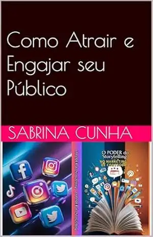 Como Atrair e Engajar seu Público – Cunha Sabrina