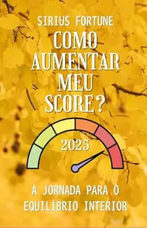 Como Aumentar Meu Score? - Sirius Fortune
