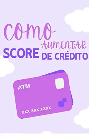 Como Aumentar Seu Score De CRÉDITO - Vinicius Santos
