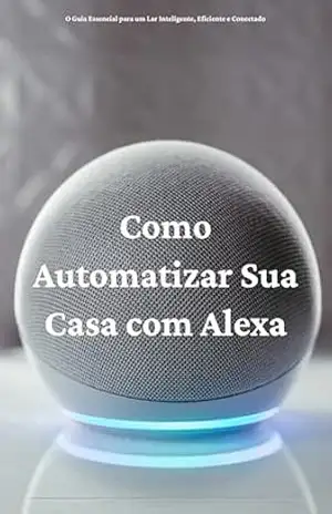 Como Automatizar Sua Casa com Alexa - Vítor Fleury