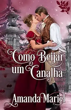 Como Beijar um Canalha – Amanda Mariel