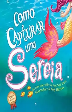 Como Capturar uma Sereia – On Line  Editora