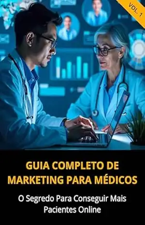 Como Conseguir Mais Pacientes Online: Guia Completo de Marketing para Médicos – Lucas Santos