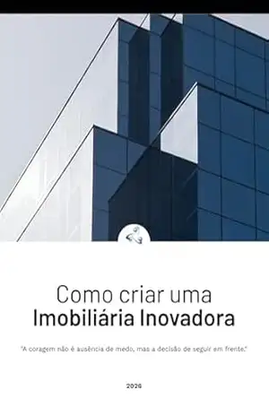 Como criar uma imobiliária inovadora. – Ricardo Prado