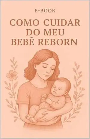 Como Cuidar do Meu Bebê Reborn: Guia de Amor, Higiene e Preservação – Lufe Leal