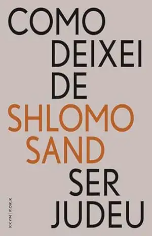 Como Deixei de Ser Judeu: Em perspetiva israelense (UCG EBOOKS) – Shlomo Sand