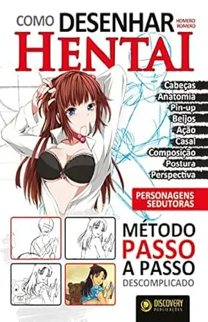 Como Desenhar Hentai – Personagens Sedutoras (Discovery Publicações) – Discovery Publicações