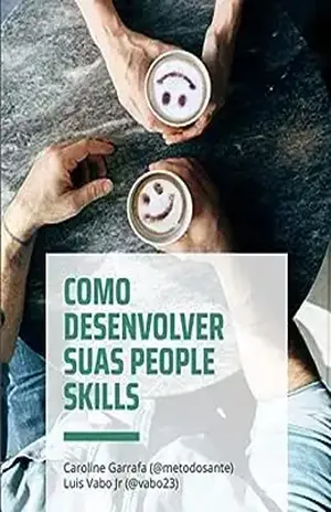 Como desenvolver suas People Skills - Luis  Vabo Jr.