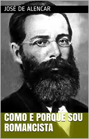 Como e porque sou romancista – josé  de alencar