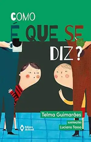 Como é que se diz? (De Todo Mundo) – Telma Guimarães