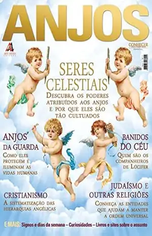 Como eles protegem e iluminam as vidas humanas.: Revista Conhecer Fantástico Especial (Anjos) Edição 01 – Online Editora