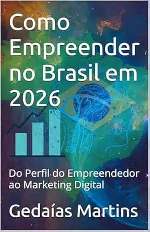 Como Empreender no Brasil em 2026: Do Perfil do Empreendedor ao Marketing Digital – Gedaías  Martins