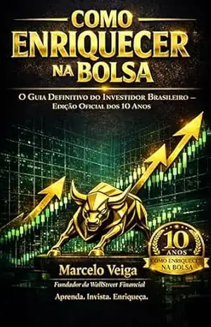 COMO ENRIQUECER NA BOLSA: Edição Especial dos 10 Anos (Coleção Como Enriquecer Livro 1) - Marcelo Veiga
