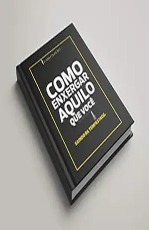 Como Enxergar Aquilo que Você Não Está Vendo: Saindo da Tempestade – Carlos Leão