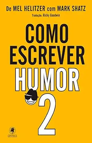Como escrever humor – Mel Helitzer