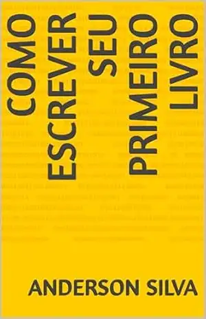 Como escrever seu primeiro livro – Anderson Silva