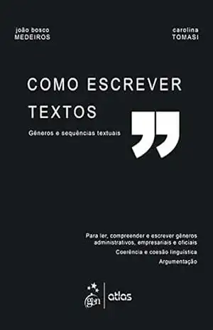 Como Escrever Textos – Gêneros e Sequências Textuais – João Bosco Medeiros