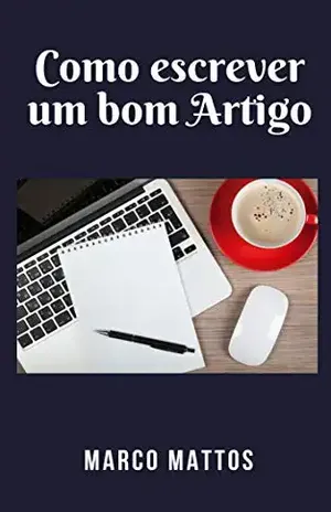 Como escrever um bom Artigo – Marco Mattos