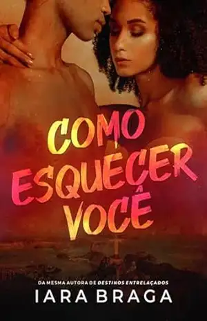 Como Esquecer Você – Iara Braga