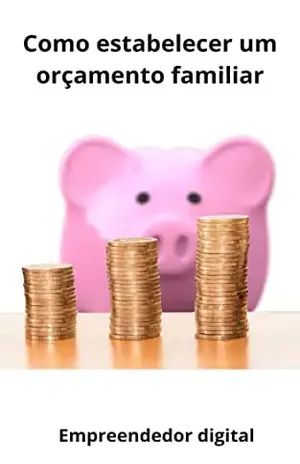 Como estabelecer um orçamento familiar – Empreendedor  Digital