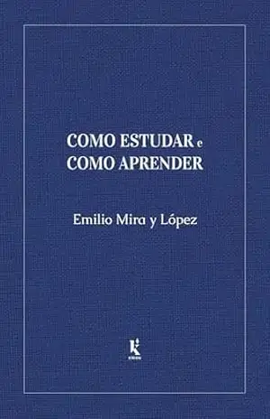 Como Estudar E Como Aprender - Emilio Mira Y López