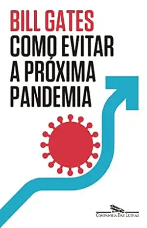 Como evitar a próxima pandemia - Bill Gates