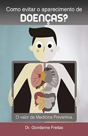 Como evitar o aparecimento de doenças? – Dr. Giordanne Freitas