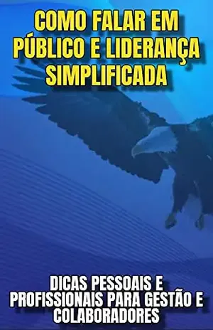 COMO FALAR EM PÚBLICO E LIDERANÇA SIMPLIFICADA - Don Ascaneo