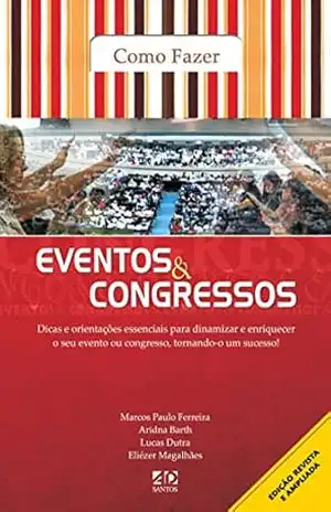 Como Fazer Eventos e Congressos – Marcos Paulo Ferreira