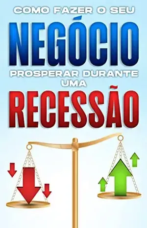Como fazer o seu negócio prosperar durante uma recessão – D.K. Hawkins